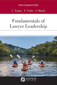 Fundamentals of Lawyer Leadership